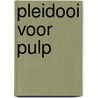 Pleidooi voor pulp door Kees 'T. Hart