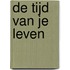 De tijd van je leven