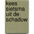 Kees Sietsma uit de schaduw