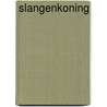 Slangenkoning by Marja Boomstra
