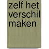 Zelf het verschil maken door Emmie Spape