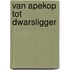 Van Apekop tot Dwarsligger