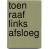 Toen Raaf links afsloeg by Evelien De Vlieger