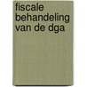 Fiscale behandeling van de DGA by Unknown
