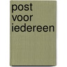 Post voor iedereen by Toon Tellegen