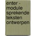 Enter - module Sprekende teksten ontwerpen