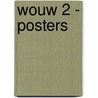 WOUW 2 - posters door Onbekend