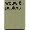 WOUW 6 - posters door Onbekend