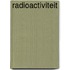 Radioactiviteit