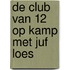 De club van 12 op kamp met juf Loes
