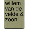 Willem van de Velde & Zoon door Jeroen van der Vliet