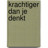 Krachtiger dan je denkt door Walfried Giltjes
