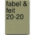 Fabel & Feit 20-20