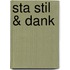 Sta stil & dank