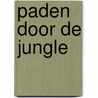 Paden door de jungle by Hans van Dijk