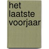 Het laatste voorjaar door Minke Douwesz