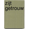 Zijt getrouw door Mj Ruissen