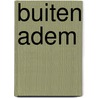 Buiten adem door David Quammen