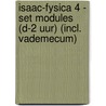 Isaac-fysica 4 - set modules (D-2 uur) (incl. Vademecum) door Onbekend