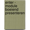 Enter - module Boeiend presenteren door Onbekend