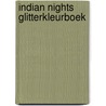 Indian Nights Glitterkleurboek door Interstat