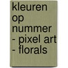 Kleuren op nummer - Pixel art - Florals door Interstat