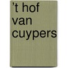 ’t Hof van Cuypers door Ad van Loenhout