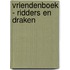 Vriendenboek - Ridders en Draken