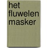 Het fluwelen masker by Caren Peeters
