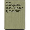 Haar onmogelijke baas / Kussen bij maanlicht door Michelle Douglas