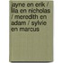 Jayne en Erik / Lila en Nicholas / Meredith en Adam / Sylvie en Marcus
