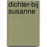 Dichter-bij Susanne door Susanne Dimmers -van de Lisdonk