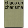 Chaos en charisma door Max Pam