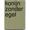 Konijn zonder egel by Paul Verrept
