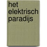 Het elektrisch paradijs door Meta Kruger