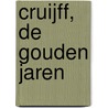 Cruijff, de gouden jaren door Bert Hiddema