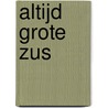 Altijd grote zus by Emke Dierickx