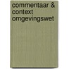 Commentaar & Context Omgevingswet door J.H.G. van den Broek