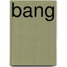 BANG by Lisa Loeb