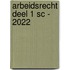 Arbeidsrecht deel 1 SC - 2022