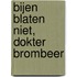 Bijen blaten niet, dokter Brombeer