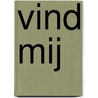 Vind mij door Alafair Burke
