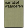 Narratief waarderen door Theo van der Zee