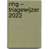 NHG – TriageWijzer 2022 by Nederlands Huisartsen Genootschap