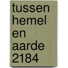 Tussen hemel en aarde 2184 door Erik Maasland