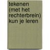 Tekenen (met het rechterbrein) kun je leren by Marianne Snoek