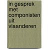 In gesprek met componisten uit Vlaanderen door Yves Knockaert