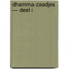 Dhamma-Zaadjes — Deel I door Guy Eugène Dubois