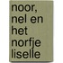 Noor, Nel en het norfje Liselle