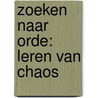 Zoeken naar orde: leren van chaos door Claudia van Mourik
